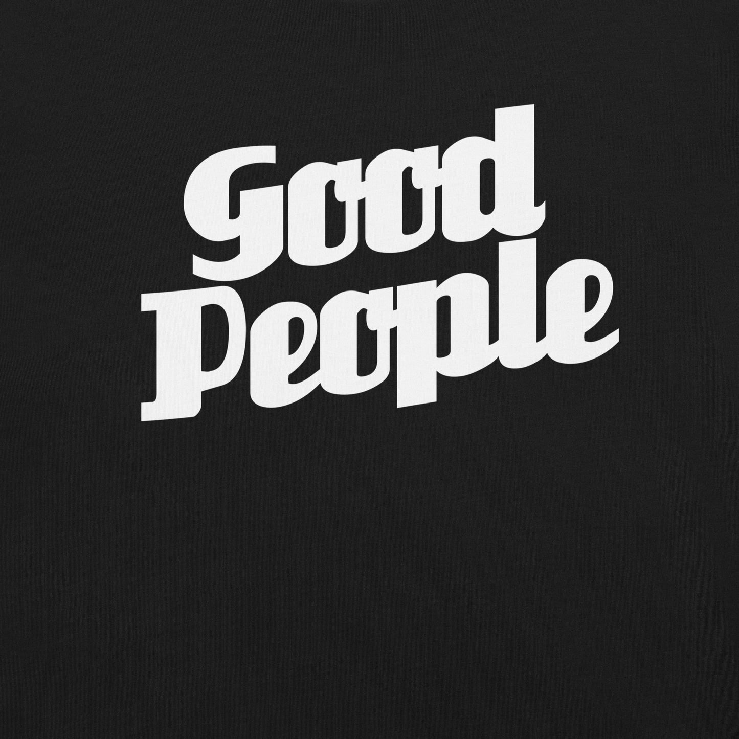 Good People Shirt Design - Pie Bros