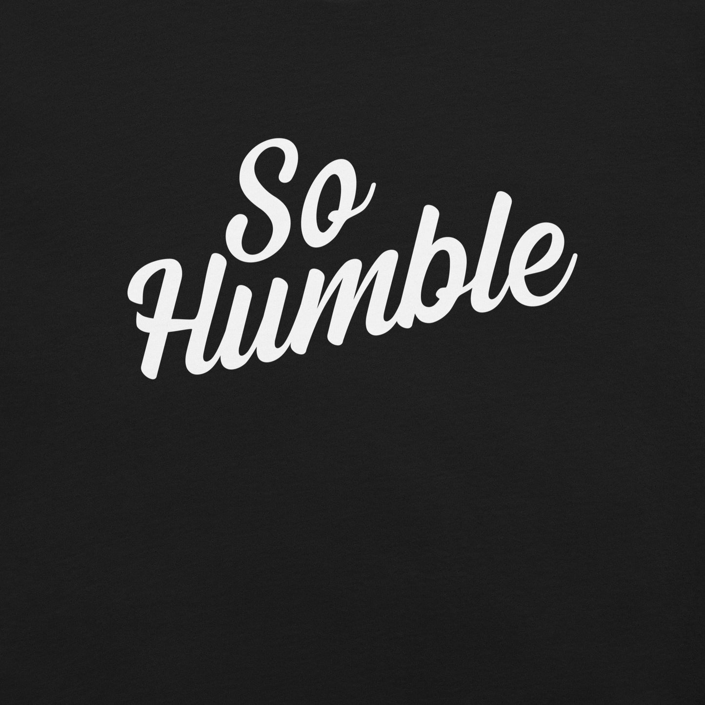 So Humble Design for T-shirts - Pie Bros