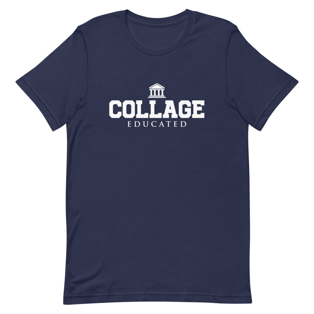 Collage Educated T-Shirt - Pie Bros