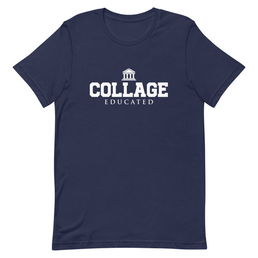 Collage Educated T-Shirt - Pie Bros