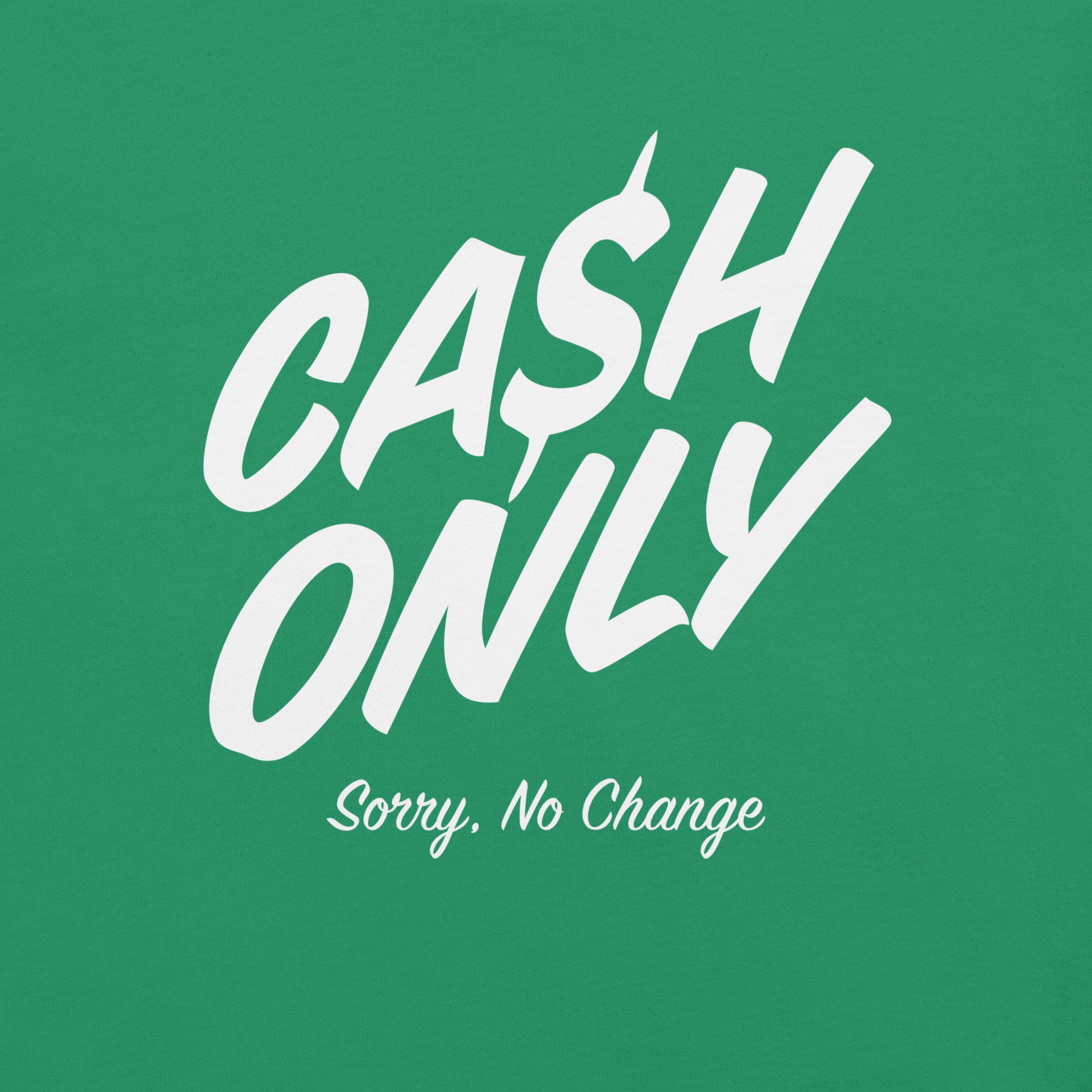 Cash Only Design for Shirt - Pie Bros