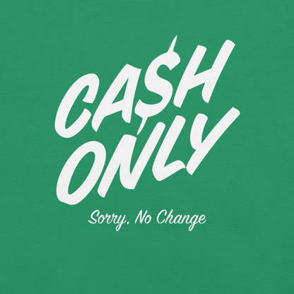 Cash Only Design for Shirt - Pie Bros