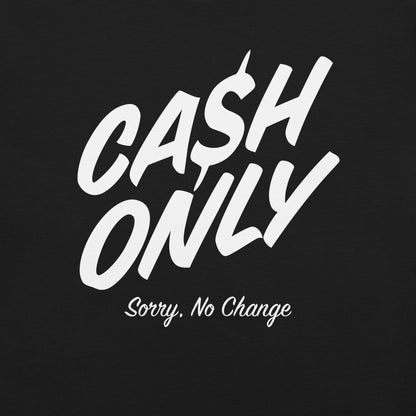 Cash Only Graphic for Shirt - Pie Bros