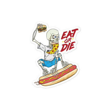 Eat or Die Vinyl  Sticker - Pie Bros