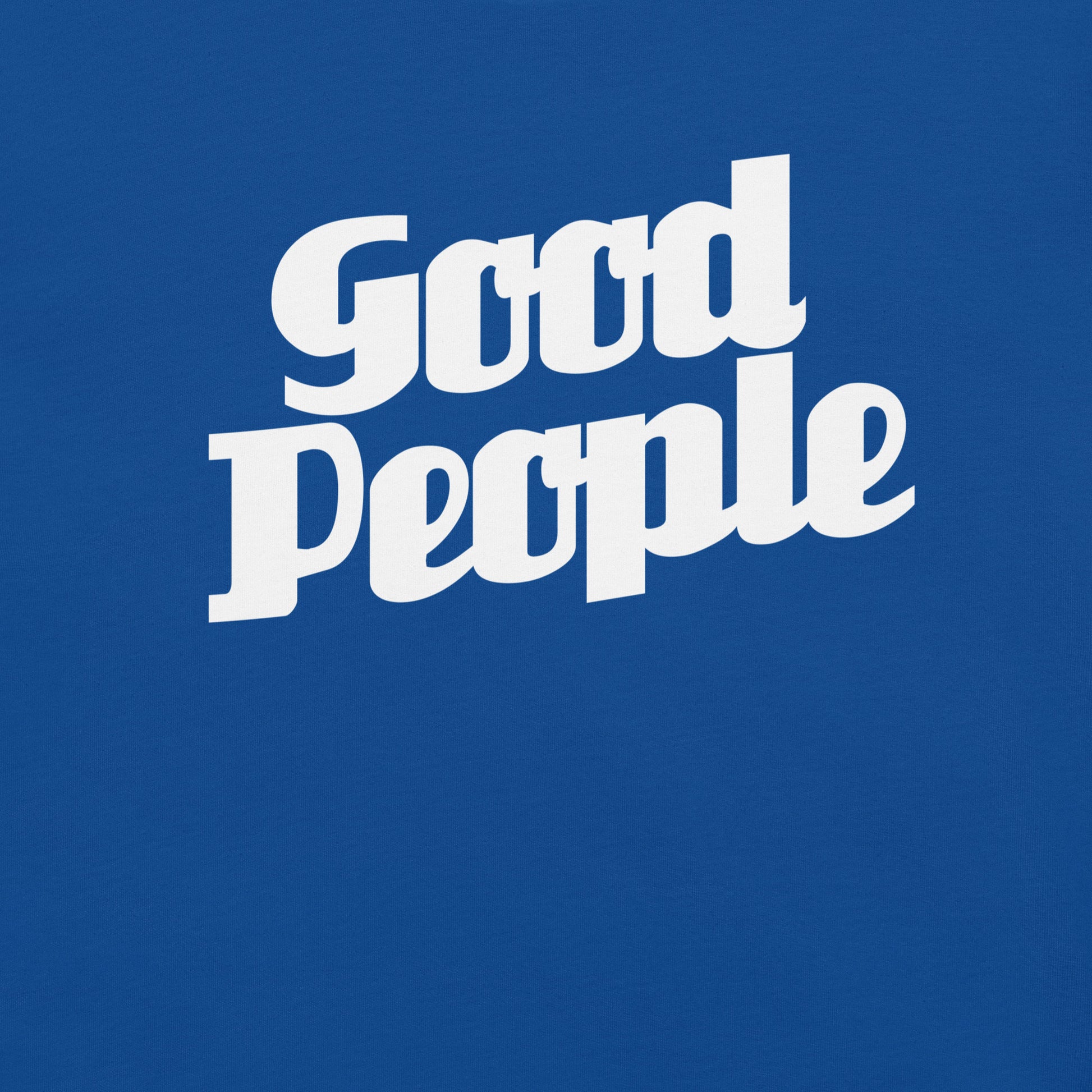 Good People Shirt - Pie Bros 