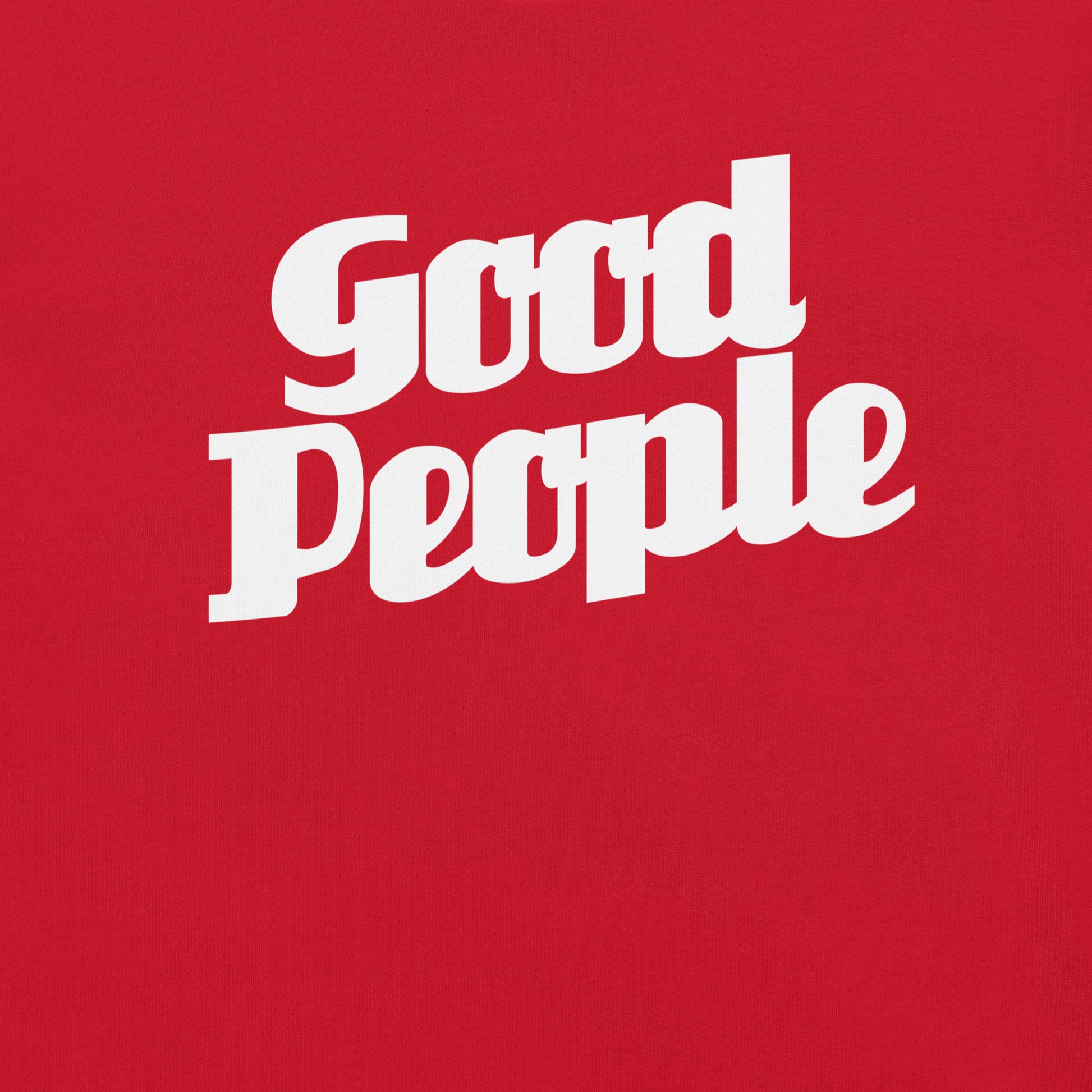 Good People Shirt Graphic - Pie Bros 