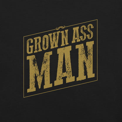 Grown Ass Man Graphic for T-shirt - Pie Bros