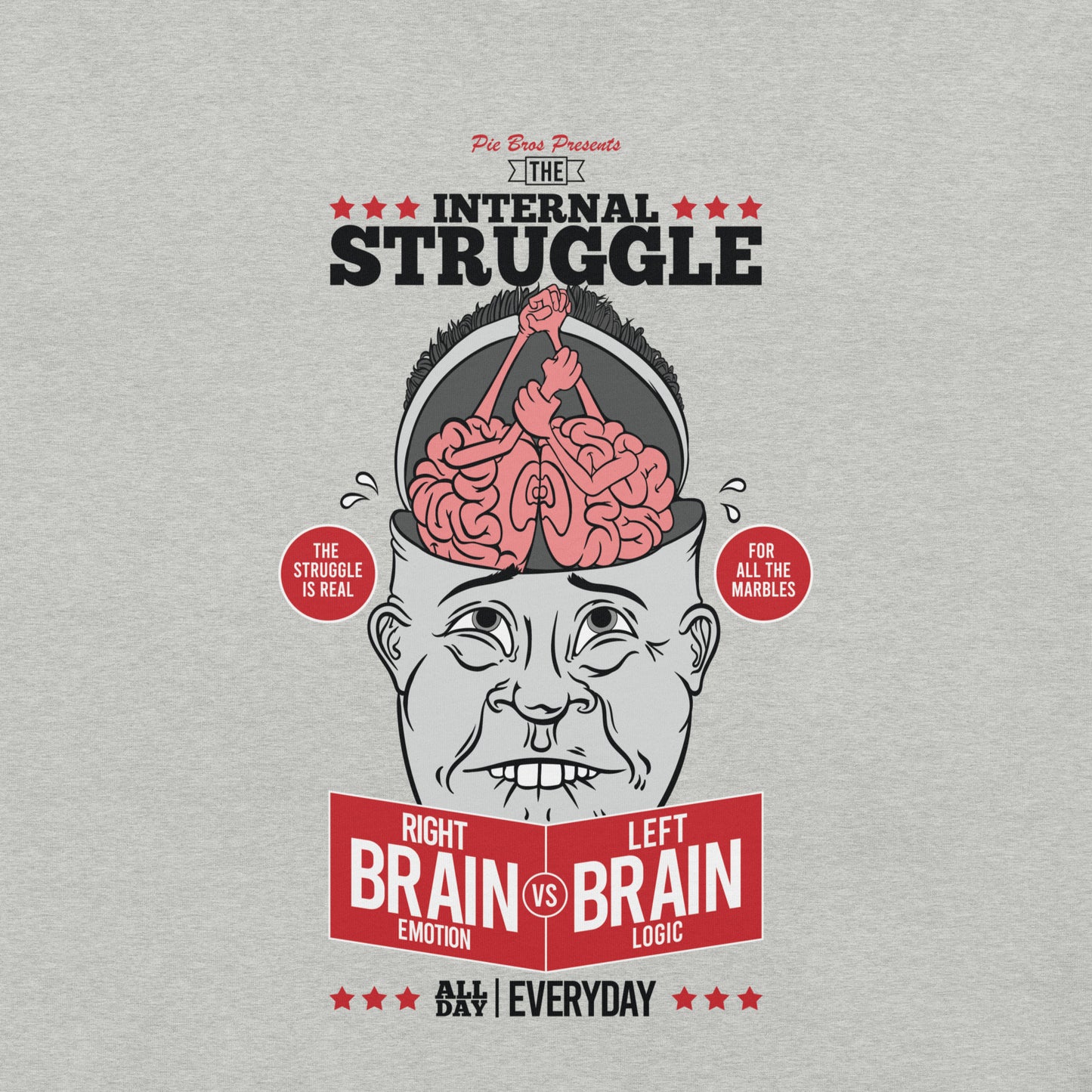 Internal Struggle Shirt Graphic - Pie Bros