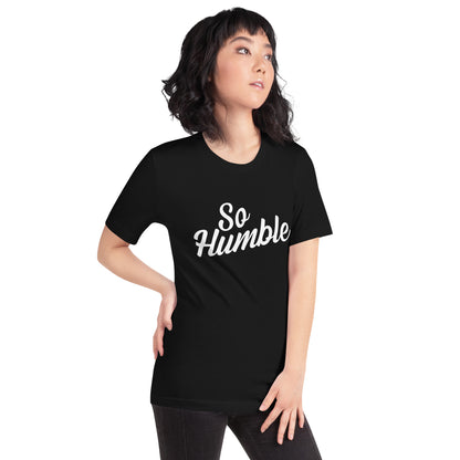 So Humble Funny T-Shirt - Pie Bros