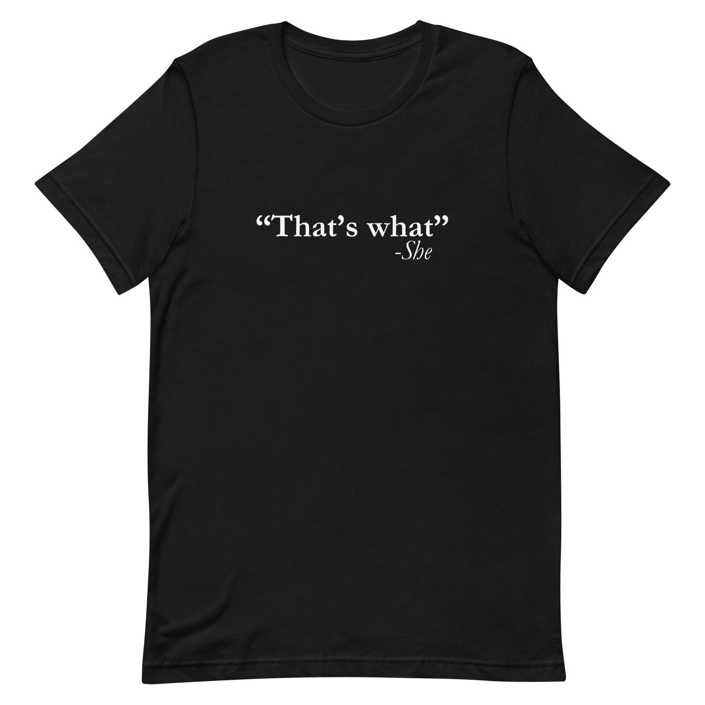 That’s What She Said T-Shirt - Pie Bros