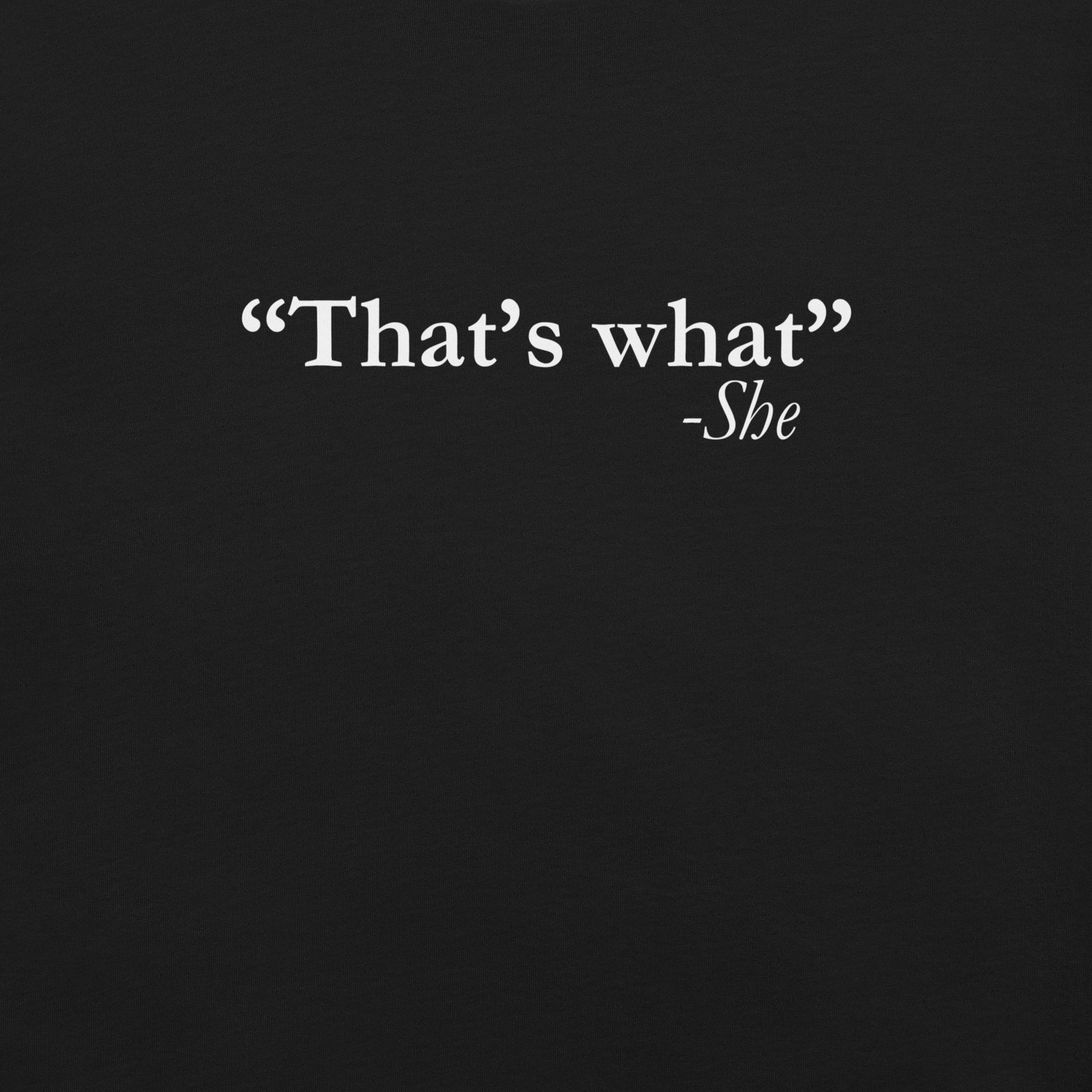 That’s What She Said T-Shirt Design - Pie Bros 