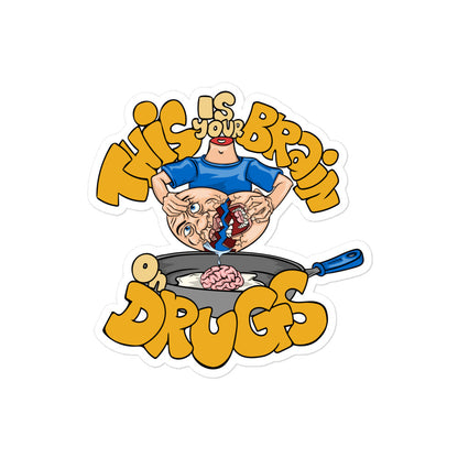 This is Your Brain on Drugs Sticker - Pie Bros