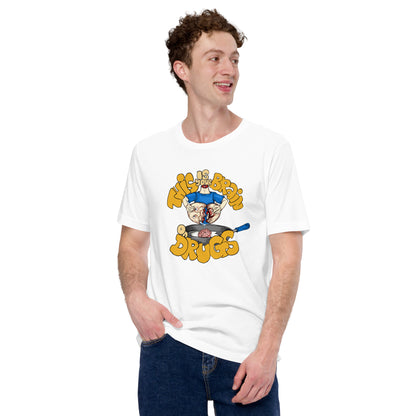 Your Brain on Drugs Graphic Tee - Pie Bros 