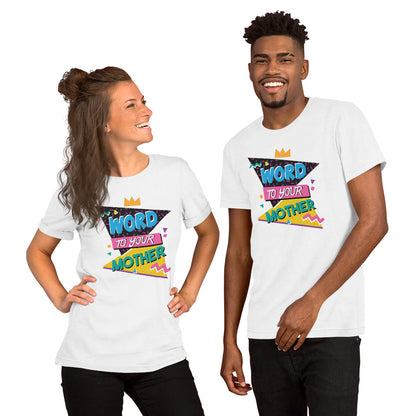 Word to Your Mother Joke T-shirt