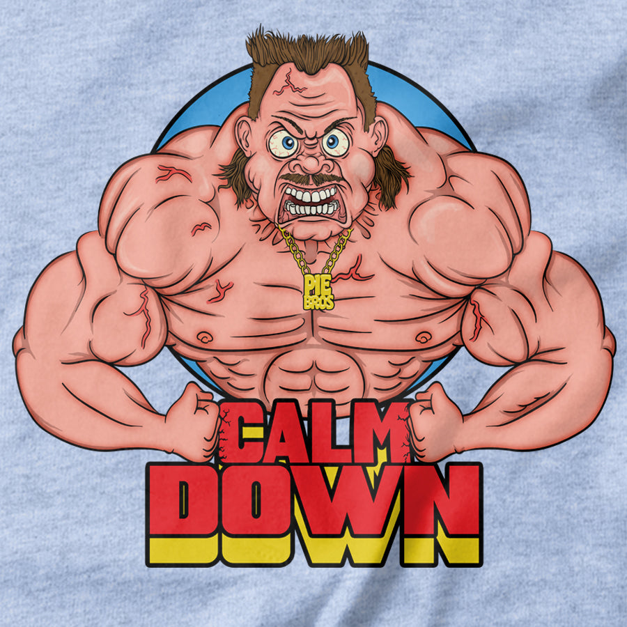 Calm Down T-shirt  Design - Pie-Bros