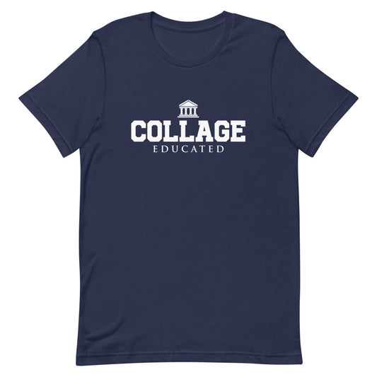 Collage Educated T-Shirt - Pie Bros 