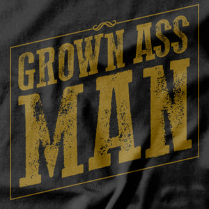 Grown Ass Man T-shirt - Pie-Bros-T-shirts
