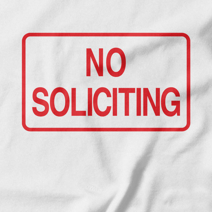 No Soliciting T-shirt - Pie Bros T-shirts