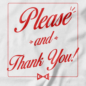 Please and Thank You! - Pie Bros T-shirts