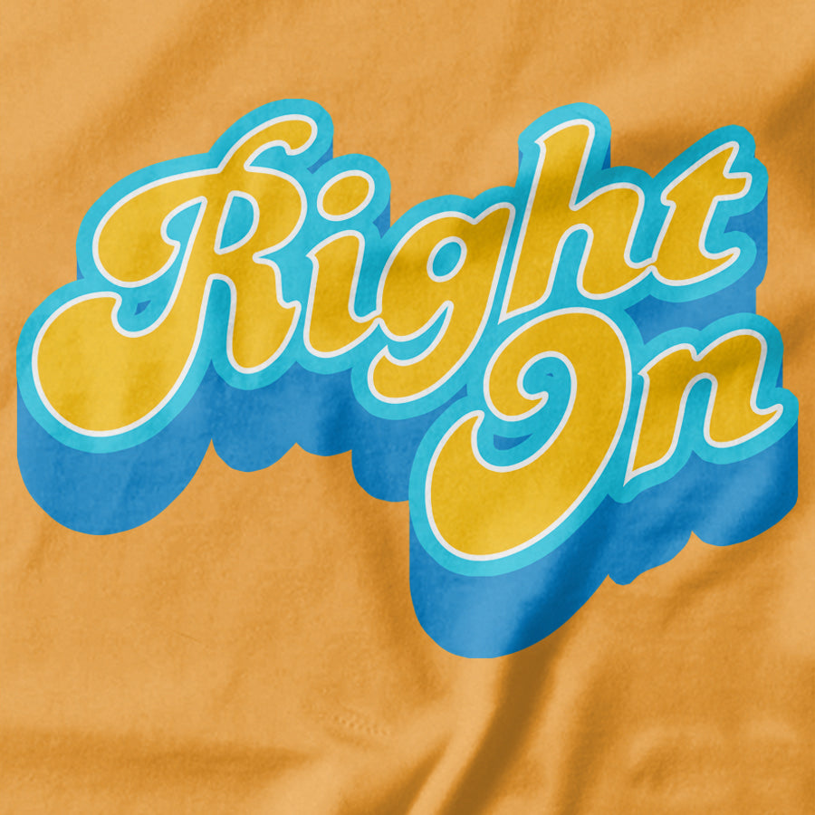 Right On T-shirt Design - Pie Bros