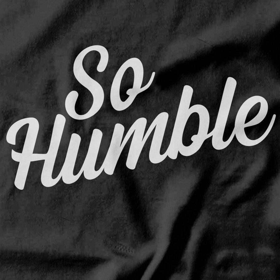 So Humble T-shirt - Pie Bors