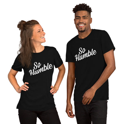 So Humble Funny Graphic Tee - Pie Bros 