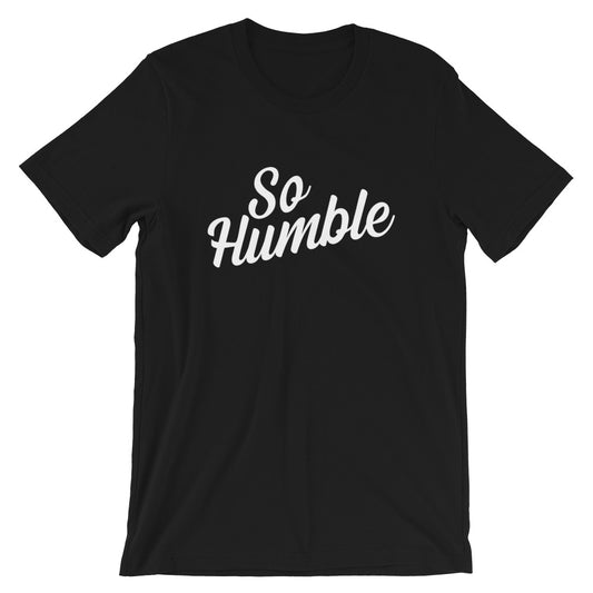 So Humble T-Shirt - Pie Bros