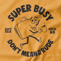 Super Busy T-shirt