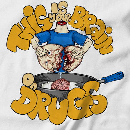 This is Your Brain on Drugs T-shirt Design - Pie Bros