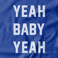 Yeah Baby Yeah T-shirt - Pie Bros T-shirts