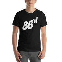 Funny 86'd T-shirt - Pie-Bros-T-shirts