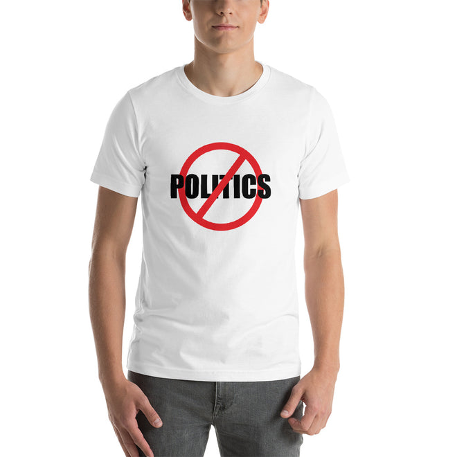 No Politics Graphic T-shirt - Pie Bros T-shirts