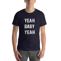 Yeah Baby Yeah T-shirt Design - Pie Bros T-shirts