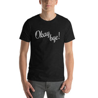 Okay Bye Graphic Tee - Pie Bros T-shirts