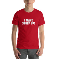 I Make Stuff Up Graphic Tee- Pie Bros T-shirts