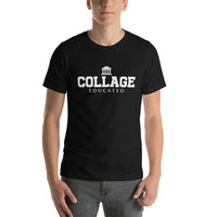 Collage Educated T-Shirt