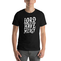 Lord Have Mercy T-Shirt